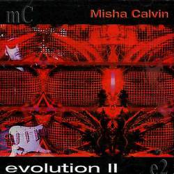 Misha Calvin : Evolution II